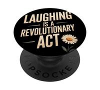 Laughing is a Revolutionary Act PopSockets Adhesive PopGrip