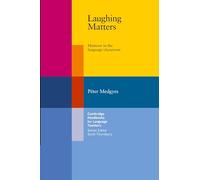 Laughing Matters: Humour in the Language Classroom (Cambridge Handbooks for Language Teachers)
