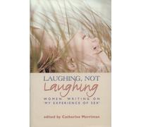 Laughing, Not Laughing: Women Writing on 'My Experience of Sex'