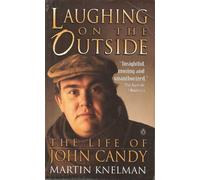 Laughing On the Outside: The Life of John Candy