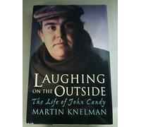 Laughing On the Outside: The Life of John Candy