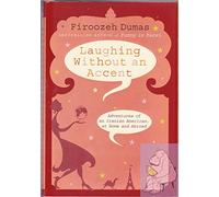 Laughing Without An Accent: Adventures of an Iranian American, at Home and Abroad
