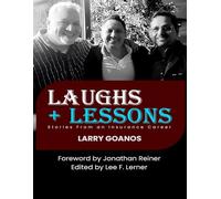 Laughs & Lessons: Stories From An Insurance Career