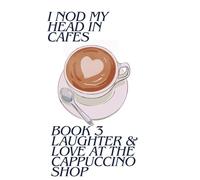 Laughter And Love At The Cappuccino Shop