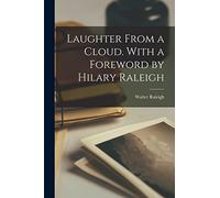 Laughter From a Cloud. With a Foreword by Hilary Raleigh