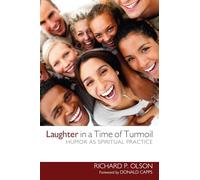 Laughter in a Time of Turmoil: Humor as Spiritual Practice