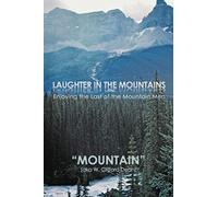 Laughter in the Mountains: Enjoying the Last of the Mountain Men