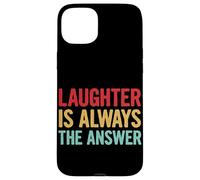 Laughter Is Always The Answer Case for iPhone 15 Plus