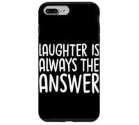 Laughter Is Always The Answer Case for iPhone 7 Plus/8 Plus