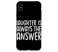 Laughter Is Always The Answer Case for iPhone XS Max