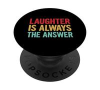 Laughter Is Always The Answer PopSockets Adhesive PopGrip