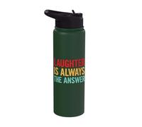Laughter is Always The Answer Stainless Steel Insulated Water Bottle