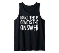 Laughter Is Always The Answer Tank Top