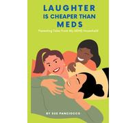 Laughter Is Cheaper Than Meds: Parenting Tales From My ADHD Household