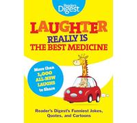 Laughter Really Is the Best Medicine: America's Funniest Jokes, Stories, and Cartoons (Laughter Medicine)