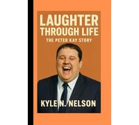 Laughter Through Life: The Peter Kay Story