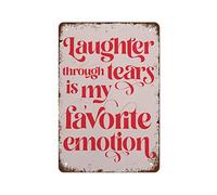 Laughter Through Tears is My Favorite Emotion Tin Sign Vintage Wall Decor Metal Sign 8" x 12",de30saA131