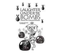 Laughter Under the Bombs: Diaries of a Dramatherapist