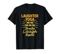 Laughter Yoga Ho Ho Ha Ha Ha Breathe Laugh Repeat Wellness T-Shirt