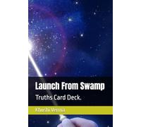 Launch From Swamp: Truths Card Deck.
