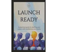 Launch Ready: A Guide to Job Readiness