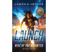 Launch: Rise of the Anointed book 1