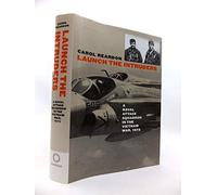 Launch the Intruders: A Naval Attack Squadron in the Vietnam War, 1972 (Modern War Studies)