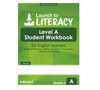Launch to Literacy Level A: Student Workbook for English Learners - Reading Informational, Writing, Language, Vocabulary, Listening & Speaking (Quarter 2)
