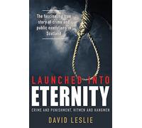 Launched into Eternity : Crime and Punishment, Hitmen and Hangmen