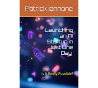 Launching an AI Startup in Just One Day: Is it Really Possible? (AI for Biz Quick Guide Series)