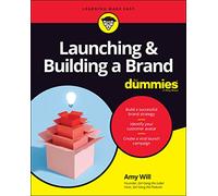 Launching & Building a Brand For Dummies (For Dummies (Business & Personal Finance))