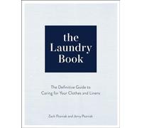 Laundry Book : the Definitive Guide to Caring for Your - NEW Zach Pozniak 2024