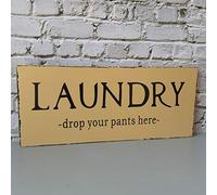LAUNDRY DROP YOUR PANTS HERE SIGN