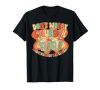 Laundry Humor Groovy 70s Quote for Lazy Day Vibes Retro T-Shirt