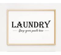 Laundry Utility Room Kitchen Washing Funny Drop Your Pants Here A4 Poster Print PO241