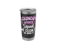 Laundry Worker Squad - We Clean It - We Mean It Stainless Steel Insulated Tumbler
