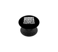 Laundry Worker - We Don't Stop Until We're Done PopSockets Adhesive PopGrip