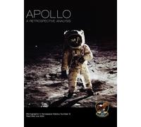 Launius - Apollo A Retrospective Analysis. Monograph in Aerospace His - X555z