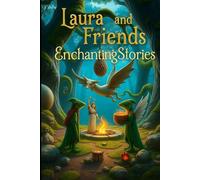Laura and Friends Enchanting Stories