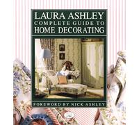 Laura Ashley Complete Guide to Home Decorating