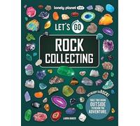Laura Baker Lonely Planet Kids Let's Go Rock Collecting Paperback Book Laura Baker Multicolor