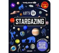 Laura Baker Lonely Planet Kids Let's Go Stargazing Paperback Book Laura Baker Multicolor