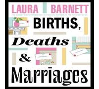 Laura Barnett Births, Deaths & Marriages Hardback Book Laura Barnett Multicolor