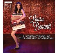 LAURA BENANTI - In Constant Search of Right Kind of Attention Live