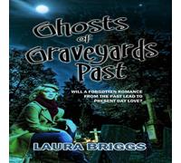 Laura Briggs Ghosts of Graveyards Past Paperback Book Laura Briggs Multicolor