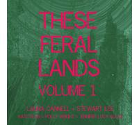 Laura Cannell, Stewart Lee And Friends - These Feral Lands