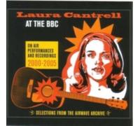 LAURA CANTRELL: AT THE BBC: ON AIR PERFORMANCES AND RECORDINGS 2000- - CD SEALED