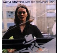 LAURA CANTRELL - NOT THE TREMBLIN KIND [VINYL]