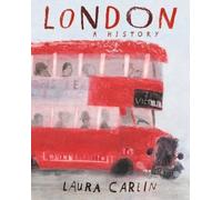 London: A History by Laura Carlin Hardcover Book
