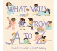 Laura Carter What Will I Be from A to Z Hardback Book Laura Carter Multicolor